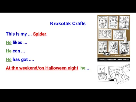 Krokotak Crafts This is my ... Spider. He likes ... He can