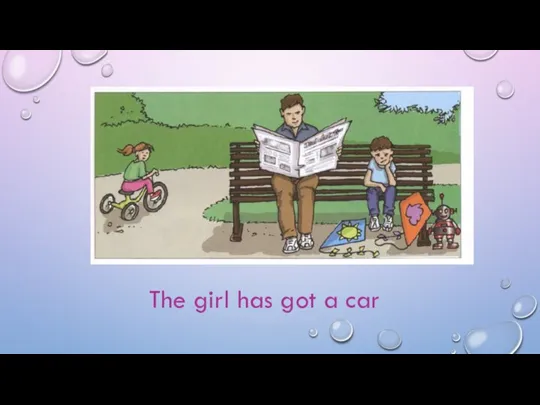 The girl has got a car