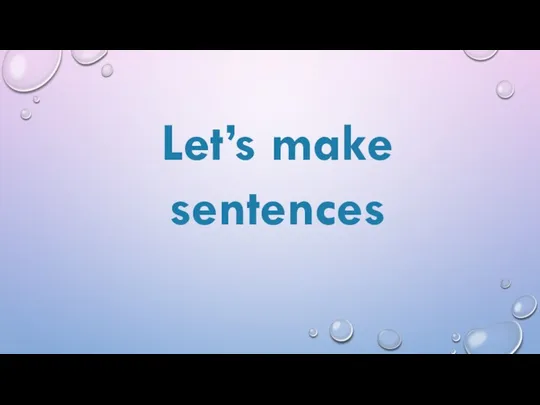 Let’s make sentences