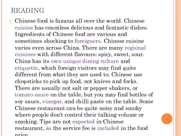 READING Chinese food is famous all over the world. Chinese cuisine has