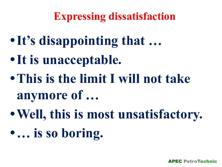 It’s disappointing that … It is unacceptable. This is the limit I