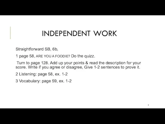 INDEPENDENT WORK Straightforward SB, 6b, 1 page 58, ARE YOU A FOODIE?
