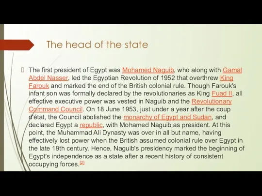 The head of the state The first president of Egypt was Mohamed