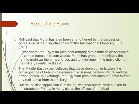 Executive Power Roll said that Morsi has also been strengthened by the