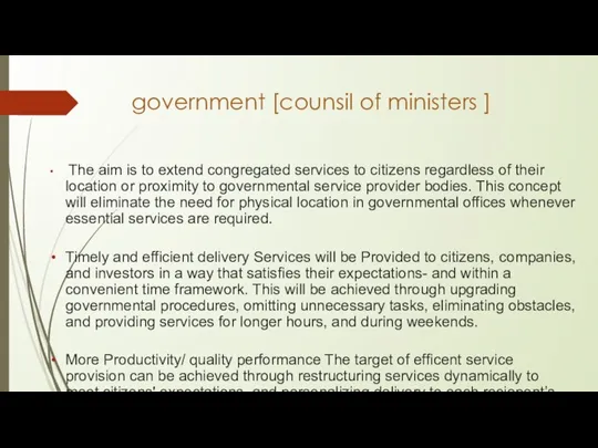 government [counsil of ministers ] The aim is to extend congregated services