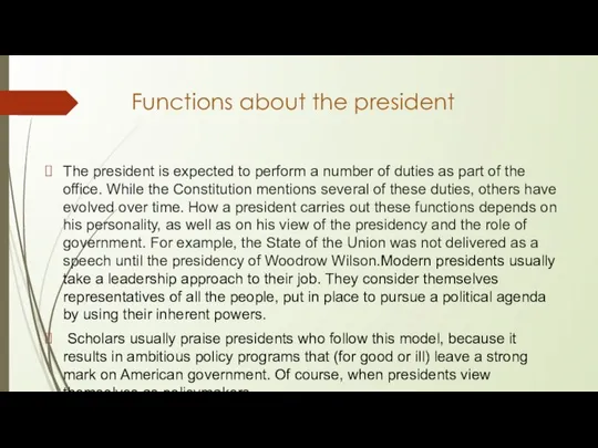 Functions about the president The president is expected to perform a number