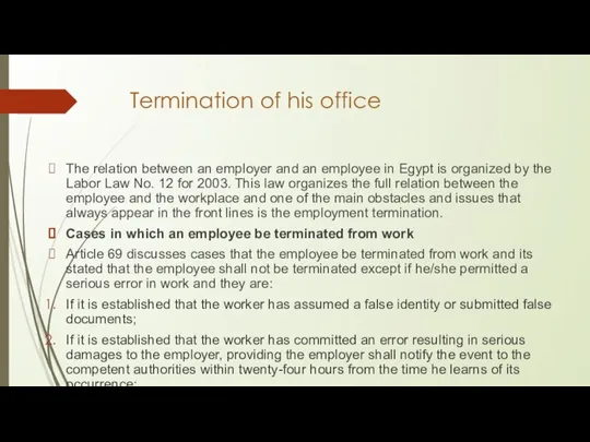 Termination of his office The relation between an employer and an employee