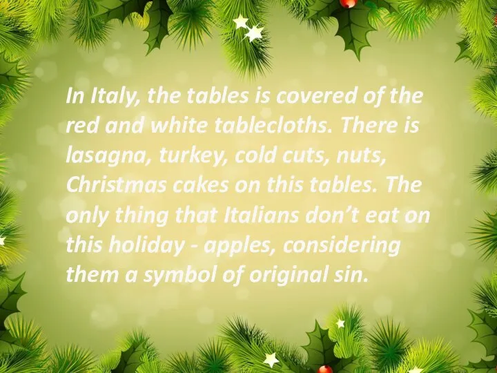 In Italy, the tables is covered of the red and white tablecloths.