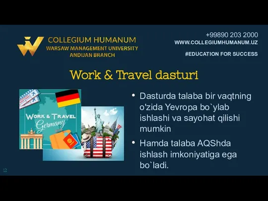 Work & Travel dasturi Dasturda talaba bir vaqtning o'zida Yevropa bo`ylab ishlashi