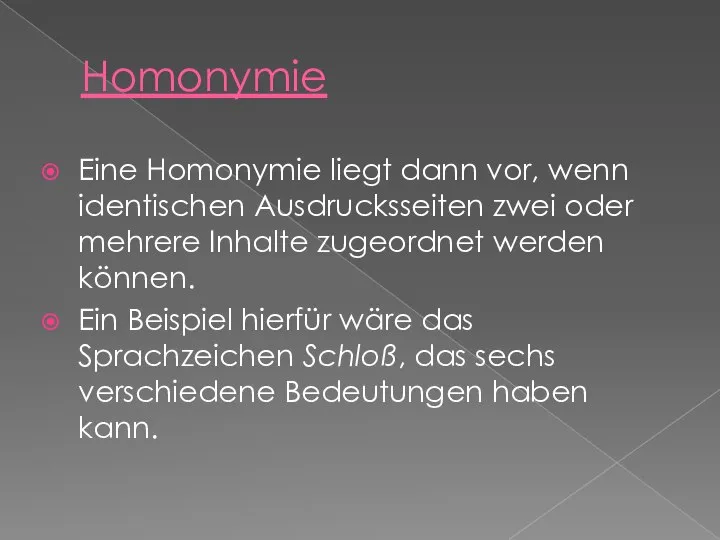 Homonymie Eine Homonymie liegt dann vor, wenn identischen Ausdrucksseiten zwei oder mehrere