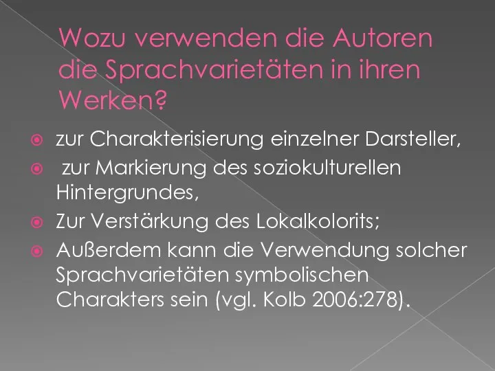 Wozu verwenden die Autoren die Sprachvarietäten in ihren Werken? zur Charakterisierung einzelner