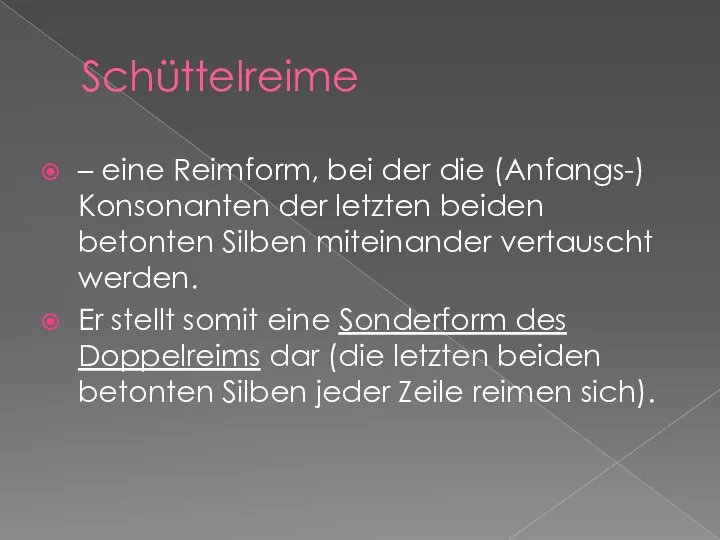 Schüttelreime – eine Reimform, bei der die (Anfangs-) Konsonanten der letzten beiden