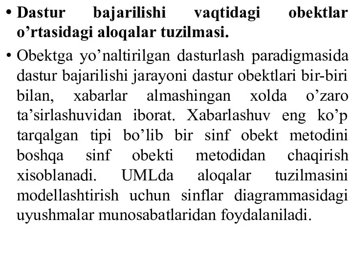 Dastur bajarilishi vaqtidagi obektlar o’rtasidagi aloqalar tuzilmasi. Obektga yo’naltirilgan dasturlash paradigmasida dastur