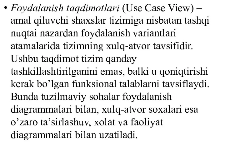 Foydalanish taqdimotlari (Use Case View) – amal qiluvchi shaxslar tizimiga nisbatan tashqi