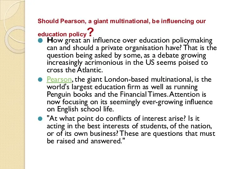 Should Pearson, a giant multinational, be influencing our education policy? How great