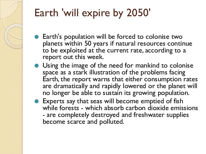 Earth 'will expire by 2050' Earth's population will be forced to colonise