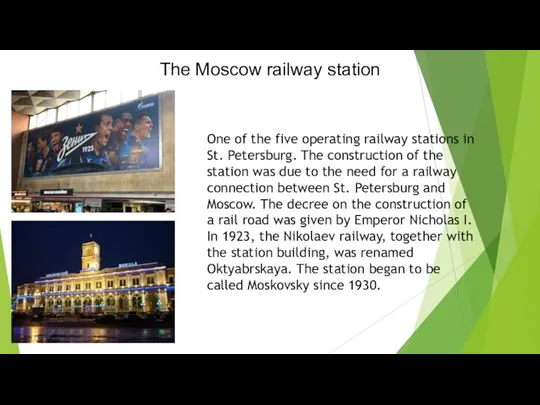 The Moscow railway station One of the five operating railway stations in