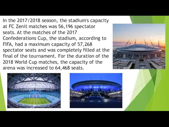 In the 2017/2018 season, the stadium's capacity at FC Zenit matches was