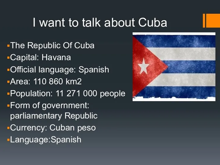 I want to talk about Cuba The Republic Of Cuba Capital: Havana