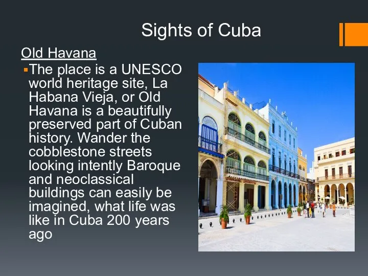 Sights of Cuba Old Havana The place is a UNESCO world heritage