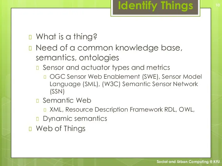 Identify Things What is a thing? Need of a common knowledge base,