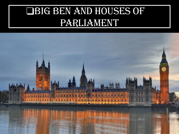 BIG BEN AND HOUSES OF PARLIAMENT