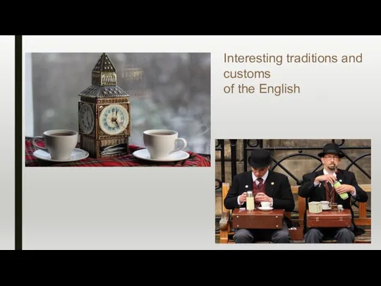 Interesting traditions and customs of the English