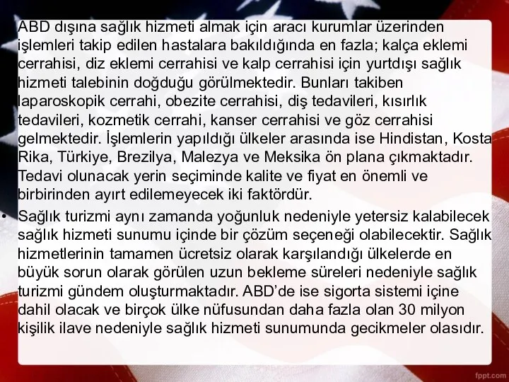 ABD dışına sağlık hizmeti almak için aracı kurumlar üzerinden işlemleri takip edilen