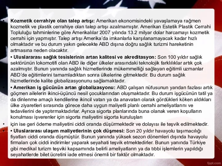 Kozmetik cerrahiye olan talep artışı: Amerikan ekonomisindeki yavaşlamaya rağmen kozmetik ve plastik