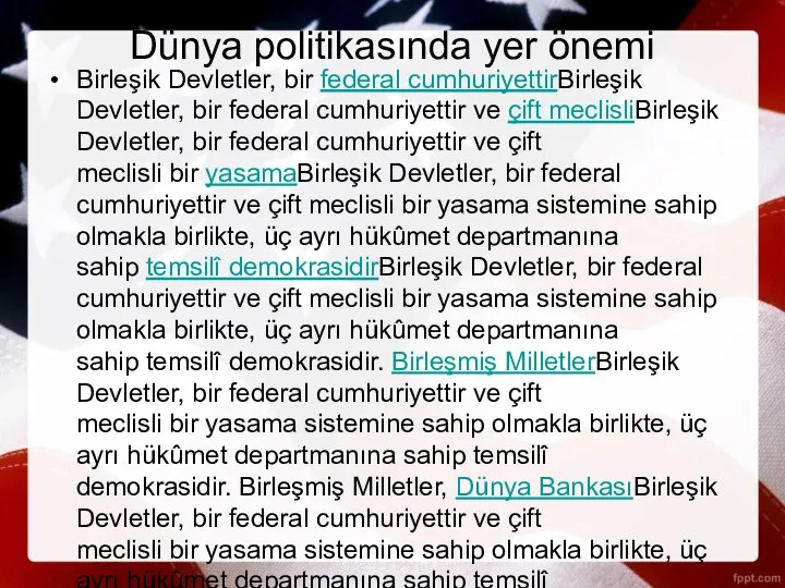 Dünya politikasında yer önemi Birleşik Devletler, bir federal cumhuriyettirBirleşik Devletler, bir federal