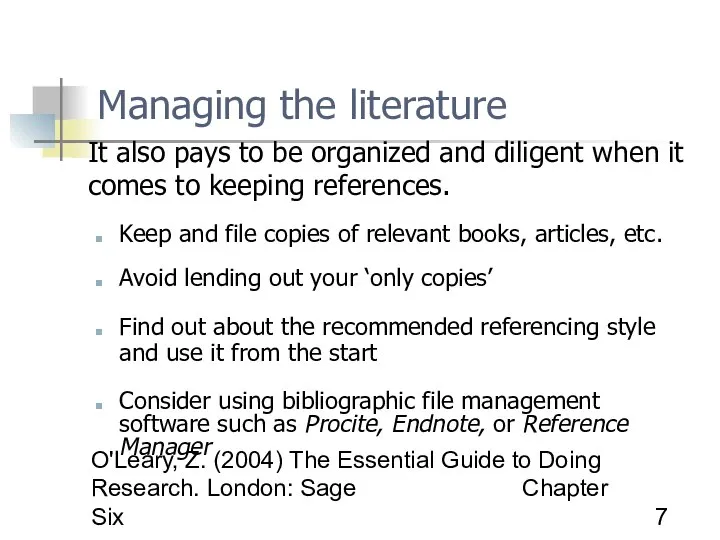 O'Leary, Z. (2004) The Essential Guide to Doing Research. London: Sage Chapter