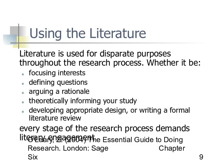 O'Leary, Z. (2004) The Essential Guide to Doing Research. London: Sage Chapter