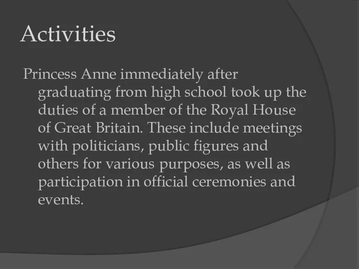 Activities Princess Anne immediately after graduating from high school took up the