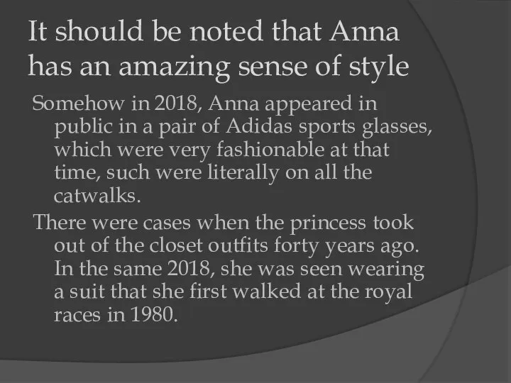 It should be noted that Anna has an amazing sense of style