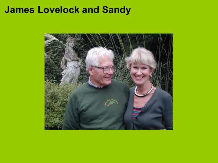 James Lovelock and Sandy