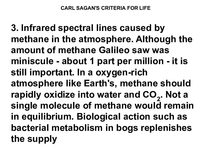 CARL SAGAN'S CRITERIA FOR LIFE 3. Infrared spectral lines caused by methane