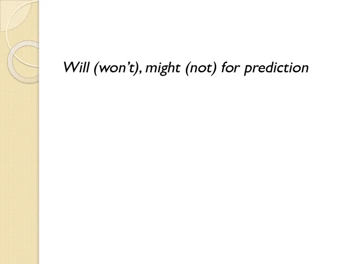 Will (won’t), might (not) for prediction