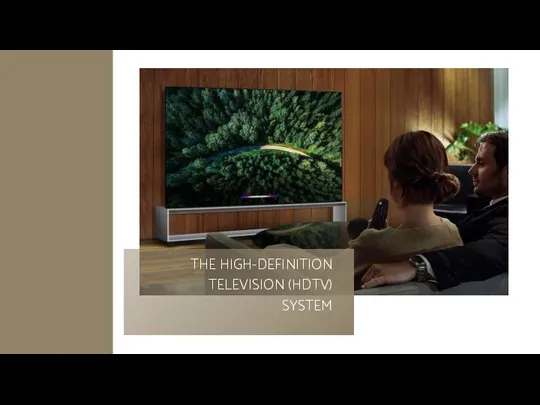 THE HIGH-DEFINITION TELEVISION (HDTV) SYSTEM