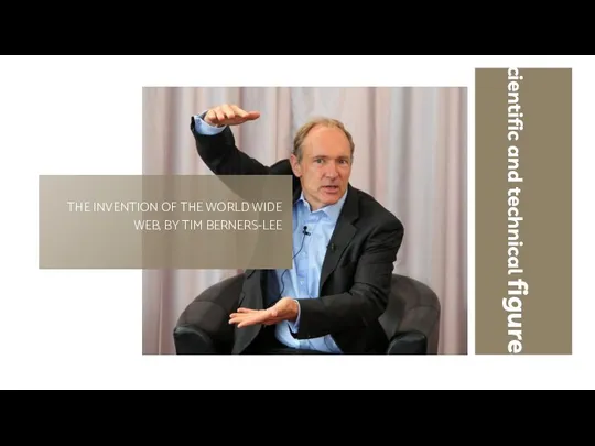 THE INVENTION OF THE WORLD WIDE WEB, BY TIM BERNERS-LEE scientific and technical figures