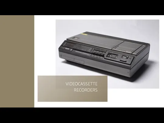 VIDEOCASSETTE RECORDERS