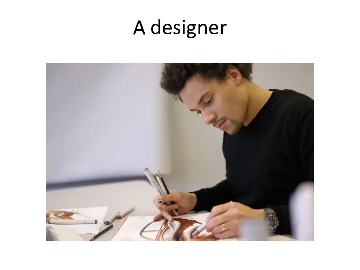 A designer