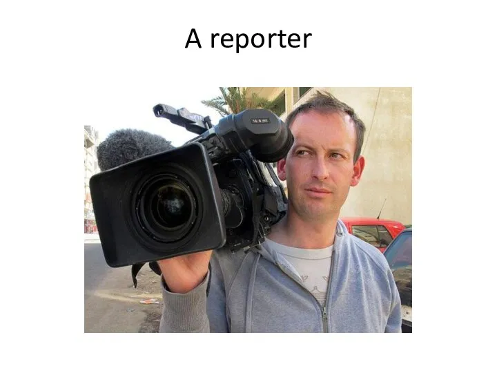 A reporter