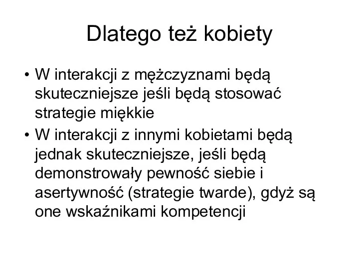 Dlatego też kobiety W interakcji z mężczyznami będą skuteczniejsze jeśli będą stosować