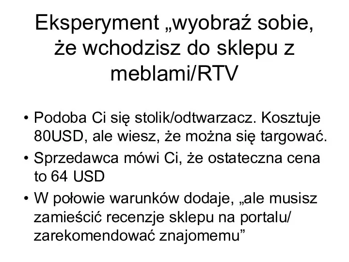 Eksperyment „wyobraź sobie, że wchodzisz do sklepu z meblami/RTV Podoba Ci się