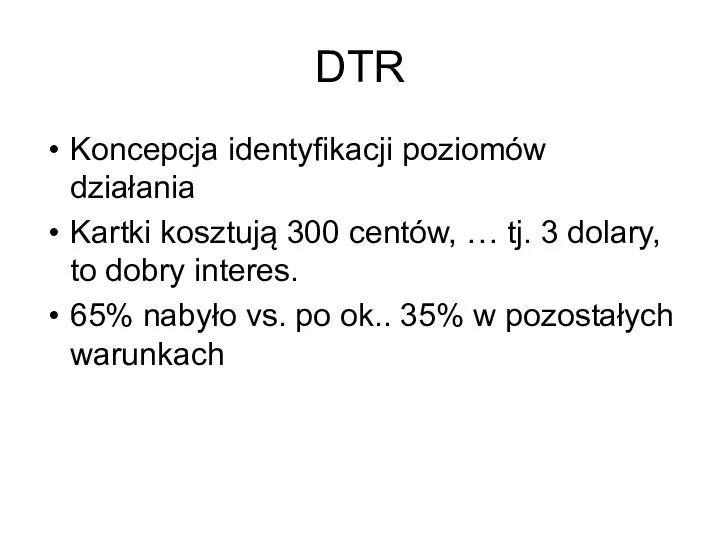 DTR Koncepcja identyfikacji poziomów działania Kartki kosztują 300 centów, … tj. 3