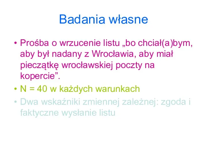 Badania własne Prośba o wrzucenie listu „bo chciał(a)bym, aby był nadany z