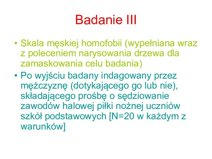 Badanie III Skala męskiej homofobii (wypełniana wraz z poleceniem narysowania drzewa dla