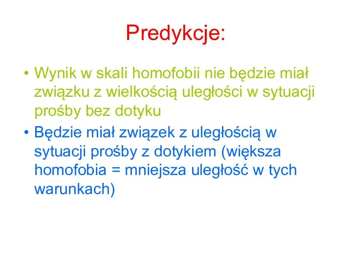 Predykcje: Wynik w skali homofobii nie będzie miał związku z wielkością uległości