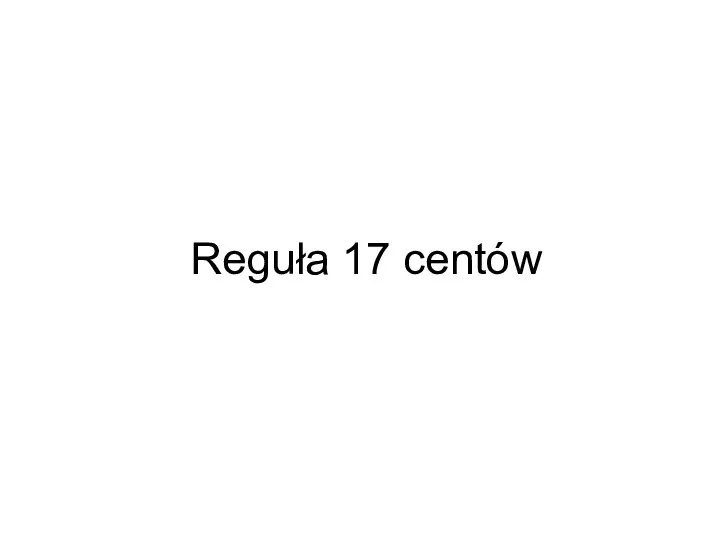 Reguła 17 centów