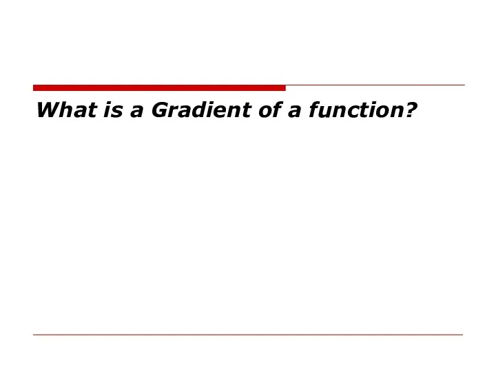 What is a Gradient of a function?